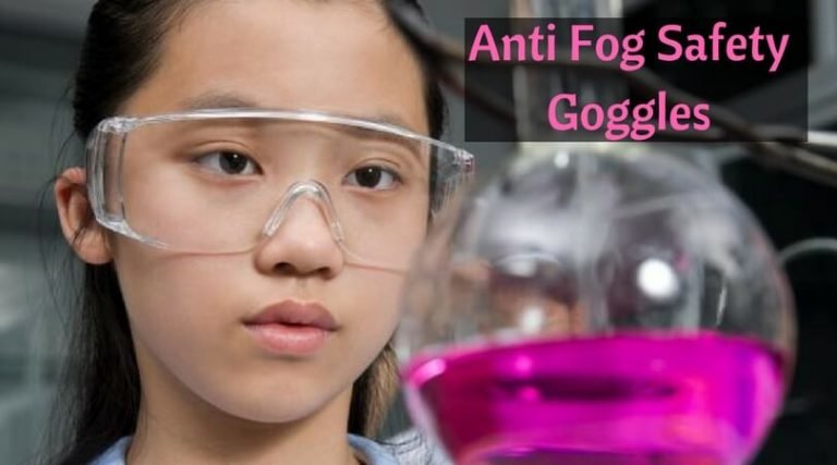 Best Chemistry Lab Goggles Anti Fog Safety Glasses Only For You