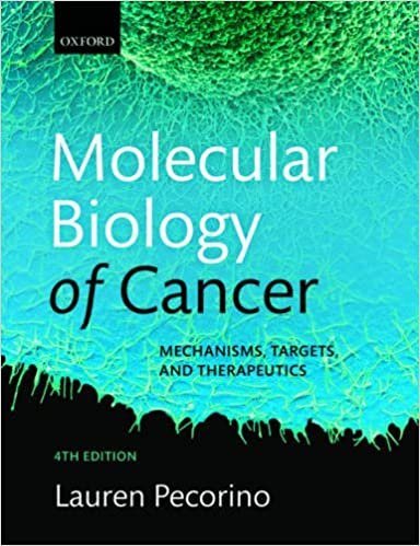 Molecular Biology of Cancer- Mechanisms, Targets, and Therapeutics 4th Edition