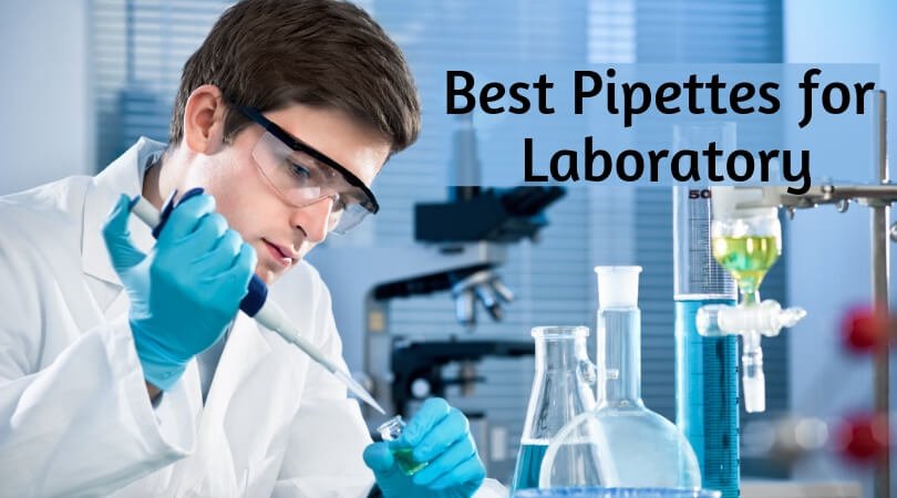 Best Pipettes for Laboratory