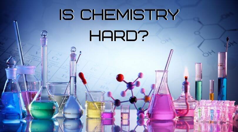 Is Chemistry Hard