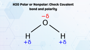 H2O Polar or Nonpolar: Check Covalent bond and polarity - Geometry of ...