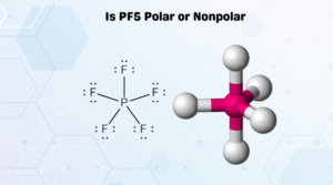 Is PF5 Polar or Nonpolar: Check Phosphorus Pentafluoride Polarity ...