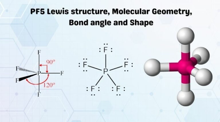 PF5 Lewis structure, Molecular Geometry, Bond angle and