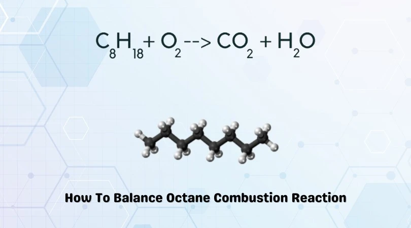 How To balance Octane Combustion Reaction